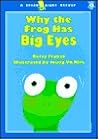 Why the Frog Has Big Eyes (GREEN LIGHT READERS LEVEL 2) Why the Frog Has Big Eyes (GREEN LIGHT READERS LEVEL 2)