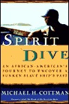 Spirit Dive: An African American's Journey to Uncover a Sunken Slave Ship's Past (Paperback)