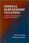Federal Partnership Taxation: A Guide to the Leading Cases, Statutes and Regulations (Miscellaneous Textbook Series)