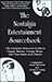 The Nostalgia Entertainment Sourcebook by Randy Skretvedt