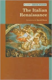 The Italian Renaissance (Bloom's Period Studies)