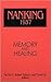 Nanking 1937: Memory and Healing (Studies of the East Asian Institute)