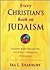 Every Christian's Book on Judaism: Exploring Jewish Faith and Law for a Richer Understanding of Christianity