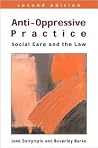 Anti-Oppressive Practice: Social Care and the Law