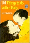 101 Things to Do with a Baby (Paperback)