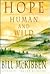 Hope, Human and Wild: True Stories of Living Lightly on the Earth