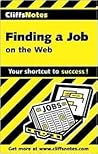 Cliffsnotes Finding a Job on the Web Cliffsnotes Finding a Job on the Web