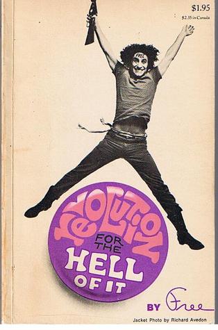 Revolution for the Hell of It