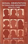 Sexual Orientation in Child and Adolescent Health Care