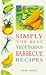 Simply the Best Vegetarian Barbeque Recipes