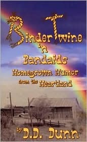 Binder Twine 'n Bandaids: Homegrown Humor from the Heartland (Paperback)