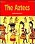 The Aztecs