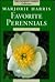 Majorie Harris' Favorite Perennials (The Canadian Garden Collection)