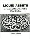 Liquid Assets: A History of New York City's Water System (Paperback)