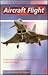 Aircraft Flight: A Description of the Physical Principles of Aircraft Flight (2nd Edition)