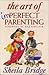 The Art of Imperfect Parenting