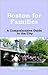 Boston For Families: A Comp...