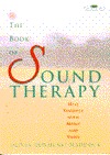 The Book of Sound Therapy: Heal Yourself with Music and Voice (Paperback)