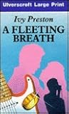 A Fleeting Breath (U) (Ulverscroft Large Print Series)