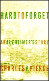 Hard to Forget: An Alzheimer's Story (Hardcover)