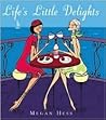Life's Little Delights Life's Little Delights