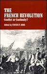 The French Revolution: Conflict or Continuity? (The European Problem Studies)