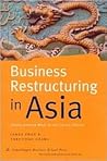 Business Restructuring in Asia: Cross-Border M&As in the Crisis Period
