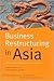Business Restructuring in Asia: Cross-Border M&As in the Crisis Period