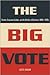 The Big Vote: Gender, Consumer Culture, and the Politics of Exclusion, 1890s–1920s (Reconfiguring American Political History)