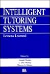 Intelligent Tutoring Systems: Lessons Learned
