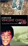 A Day for Vincent Chin and Me A Day for Vincent Chin and Me