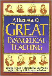 A Heritage of Great Evangelical Teaching (Hardcover)