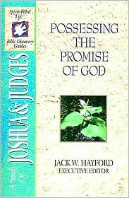 The Spirit-Filled Life Bible Discovery Series: B3-Possessing the Promise of God