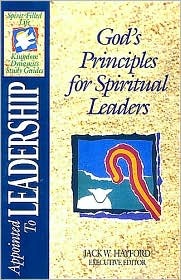 Appointed to Leadership: God's Principles for Spiritual Leaders (The Spirit-filled Life Kingdom Dynamics Guides)