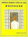 When A Parent Goes To Jail Workbook