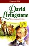 David Livingstone: Missionary and Explorer (Heroes of the Faith)