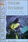 Knowing Jesus: Our Lord, Our Servant (The Truthseed Series) Knowing Jesus: Our Lord, Our Servant (The Truthseed Series)