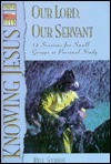 Knowing Jesus: Our Lord, Our Servant (The Truthseed Series)