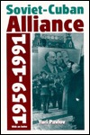 Soviet-Cuban Alliance: 1959-1991 (Paperback)