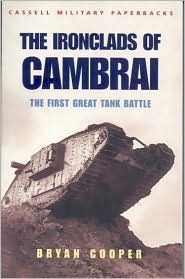 Ironclads of Cambrai: The First Great Tank Battle (Paperback)