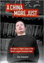 A China More Just: My Fight As a Rights Lawyer in the World's Largest Communist State (Paperback)