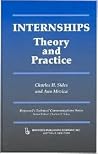 Internships: Theory and Practice (Baywood's Technical Communications) Internships: Theory and Practice (Baywood's Technical Communications)