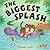 The Biggest Splash