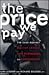 The Price We Pay: The Case ...