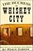The Duchess of Whiskey City