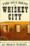 The Duchess of Whiskey City