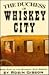 The Duchess of Whiskey City