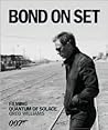 Bond on Set: Filming Quantum of Solace Bond on Set: Filming Quantum of Solace