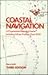 Coastal Navigation: A Programmed Learning Course Including Full Size Practice Chart 5050