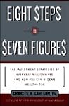 Eight Steps to Seven Figures: The Investment Strategies of Everyday Millionaires and How You Can Become Wealthy Too
